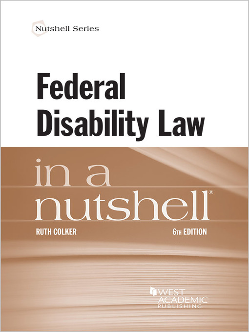 Title details for Federal Disability Law in a Nutshell by Ruth Colker - Available